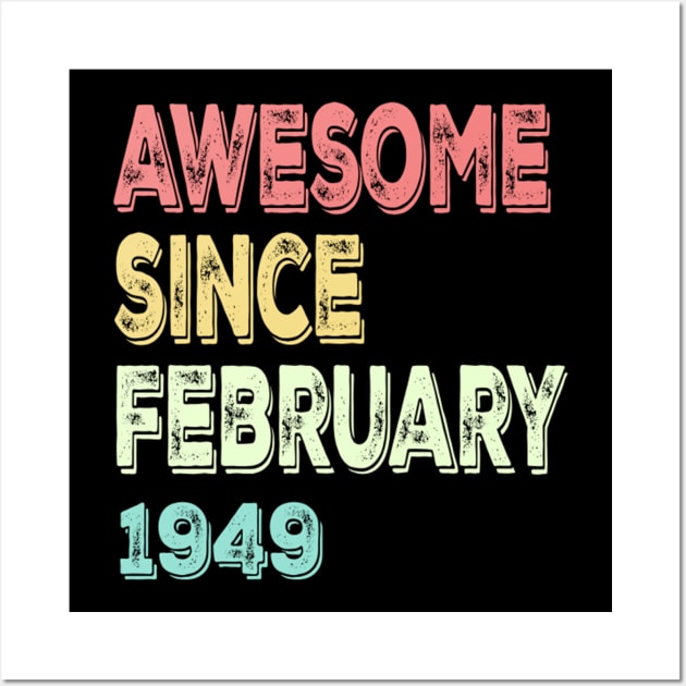 awesome since february 1949 Wall Art by susanlguinn
